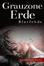 Grauzone Erde - Blutfehde