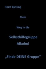 Mein Weg in die Selbsthilfegruppe Alkohol