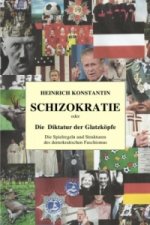SCHIZOKRATIE oder Die Diktatur der Glatzköpfe