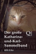 Der große Katharina-und-Karl-Sammelband
