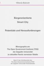 Schriftenreihe des The Open Government Institute | TOGI der Zeppelin... / Bürgerorientierte Smart City