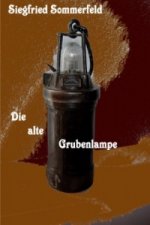 Die alte Grubenlampe