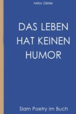 Das Leben hat keinen Humor