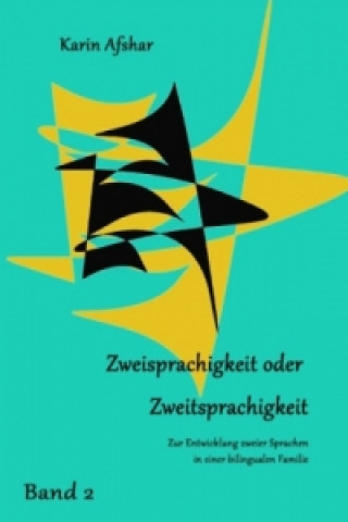 ZWEISPRACHIGKEIT ODER ZWEITSPRACHIGKEIT Teil 2