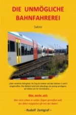 Die unmögliche Bahnfahrerei