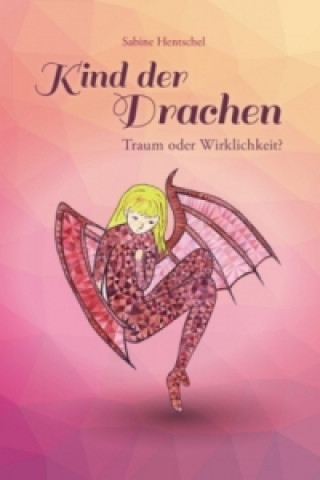 Kind der Drachen - Traum oder Wirklichkeit?