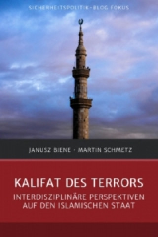 Sicherheitspolitik-Blog Fokus / Kalifat des Terrors