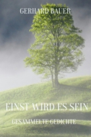 EINST WIRD ES SEIN