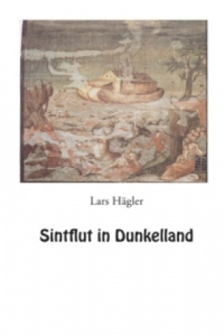 Sintflut in Dunkelland