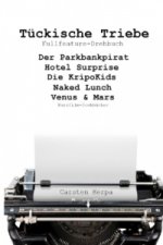 Tückische Triebe
