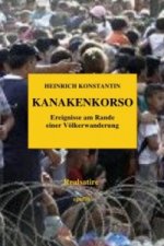 KANAKENKORSO - Ereignisse am Rande einer Völkerwanderung