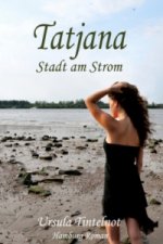 Tatjana - Stadt am Strom