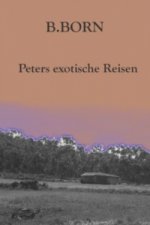 Peters exotische Reisen
