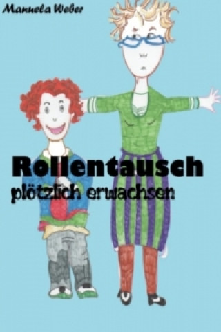 Rollentausch Plötzlich erwachsen