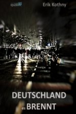 Deutschland, es brennt