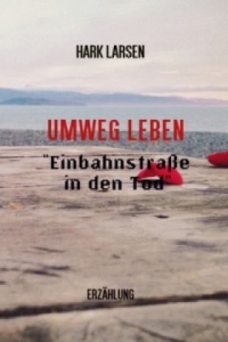 Umweg Leben