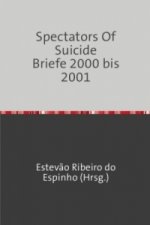 Spectators Of Suicide Briefe 2000 bis 2001