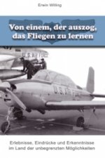 Von einem, der auszog, das Fliegen zu lernen