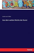 Aus dem weiten Reiche der Kunst