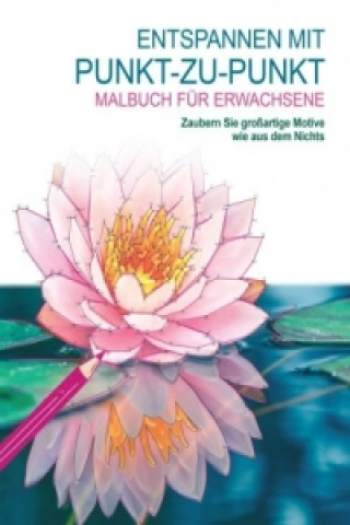 Malbuch für Erwachsene: Entspannen mit Punkt-zu-Punkt