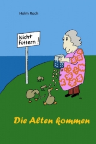 Die Alten kommen
