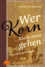 Wer Korn klaut muss gehen