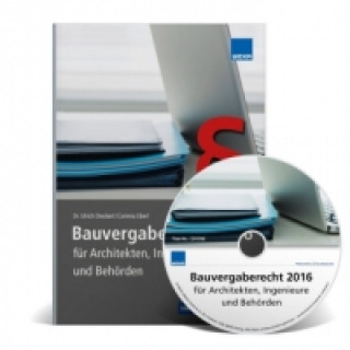 Bauvergaberecht 2016 für Architekten, Ingenieure und Behörden, m. CD-ROM