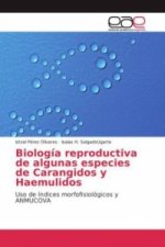 Biología reproductiva de algunas especies de Carangidos y Haemulidos