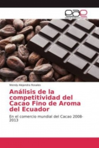 Análisis de la competitividad del Cacao Fino de Aroma del Ecuador