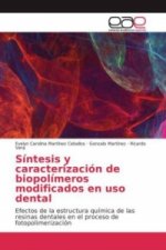 Síntesis y caracterización de biopolímeros modificados en uso dental