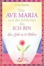 Das Ave Maria und die Schönheit des ICH BIN