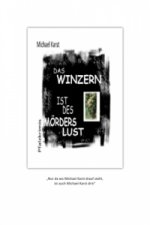 Das Winzern ist des Mörders Lust