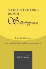 Selbstentfaltung durch Selbsthypnose