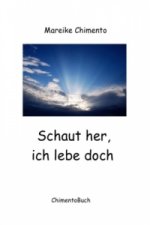 Schaut her, ich lebe doch