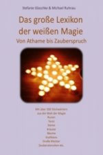Das große Lexikon der weißen Magie