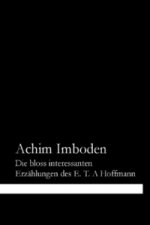 Die bloss interessanten Erzählungen des E. T. A. Hoffmann