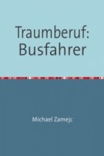 Traumberuf: Busfahrer