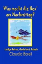 Was macht die Hex' am Nachmittag?