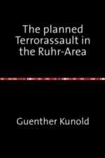 The planned Terrorassault in the Ruhr-Area