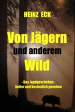 Von Jägern und anderem Wild