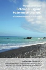 Scheinheilung und Patientenerschaffung - Die heillose Kultur - Band 3