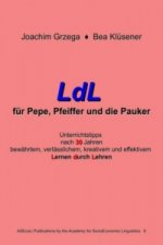 LdL für Pepe, Pfeiffer und die Pauker