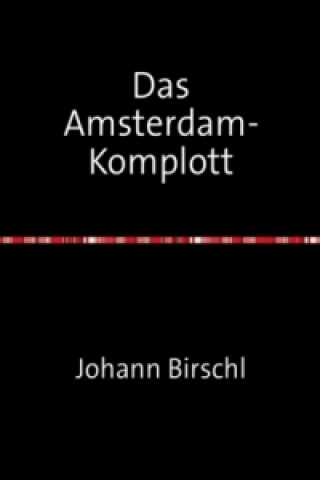 Das Amsterdam-Komplott