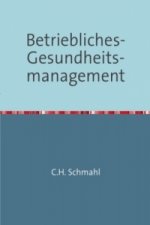 Betriebliches Gesundheitsmanagement
