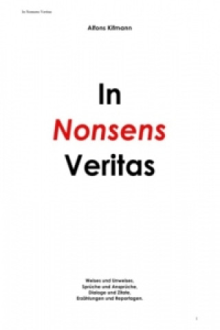 In Nonsens Veritas
