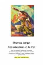 In 80 Lebenslügen um die Welt