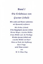 Die Erlebnisse von Gustav Schulz