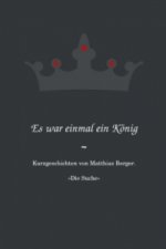 Es war einmal ein König: Die Suche