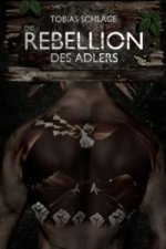 Die Rebellion des Adlers