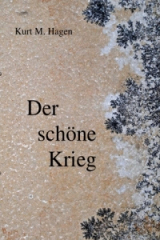 Der schöne Krieg